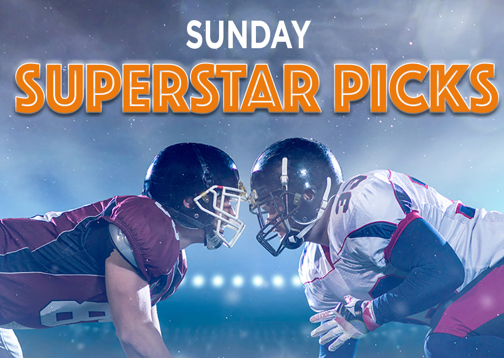 Sunday Superstar Picks