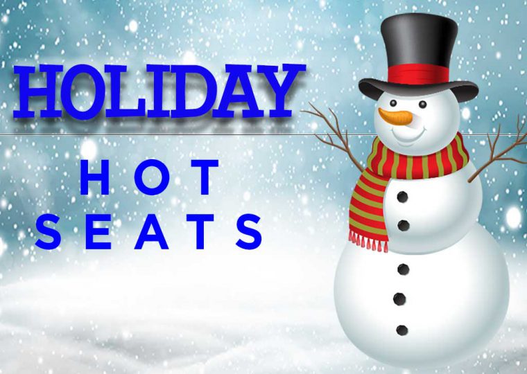 Holiday Hot Seats