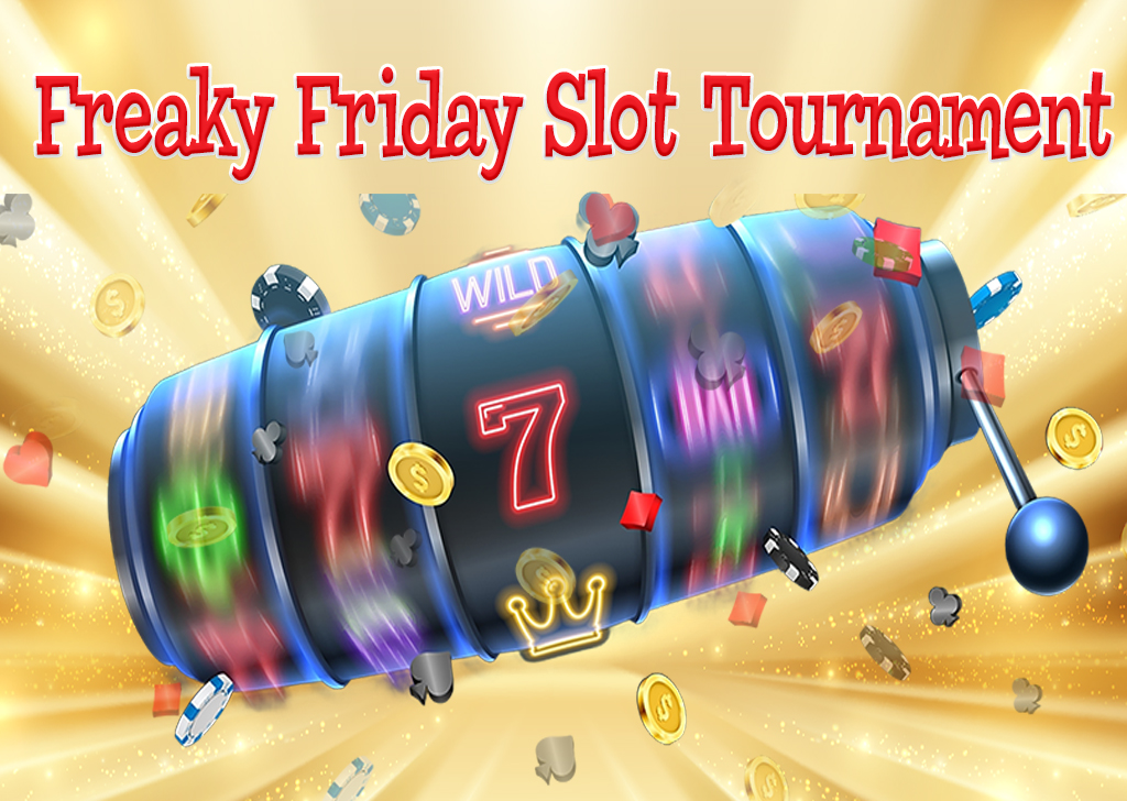 Freaky Friday Slot Tournament