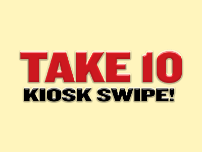 Take 10 Kiosk Swipe