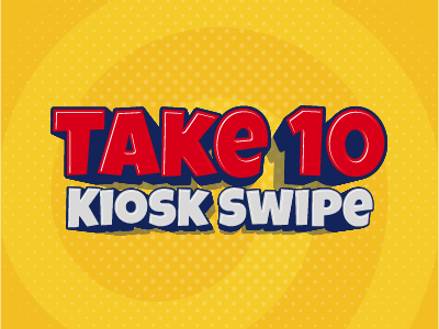 Take 10 Kiosk Swipe