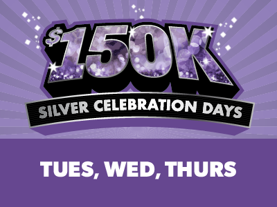 $150K Silver Celebration Days
