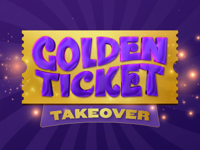 Golden Ticket Takeover