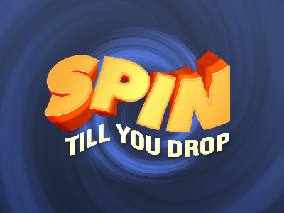 Spin Till You Drop