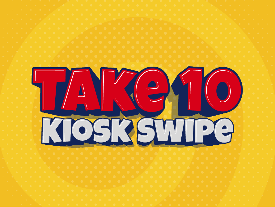 Take 10 Kiosk Swipe
