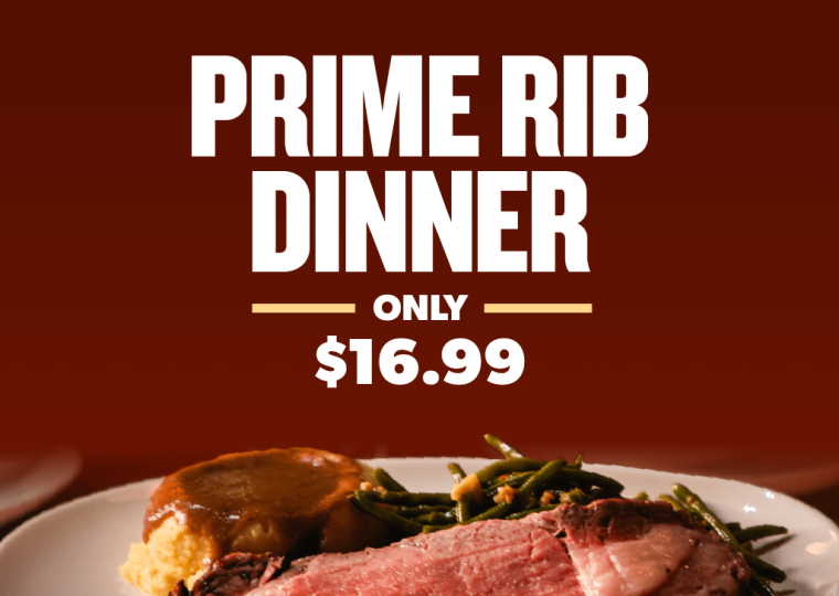 $16.99 Prime Rib Dinner