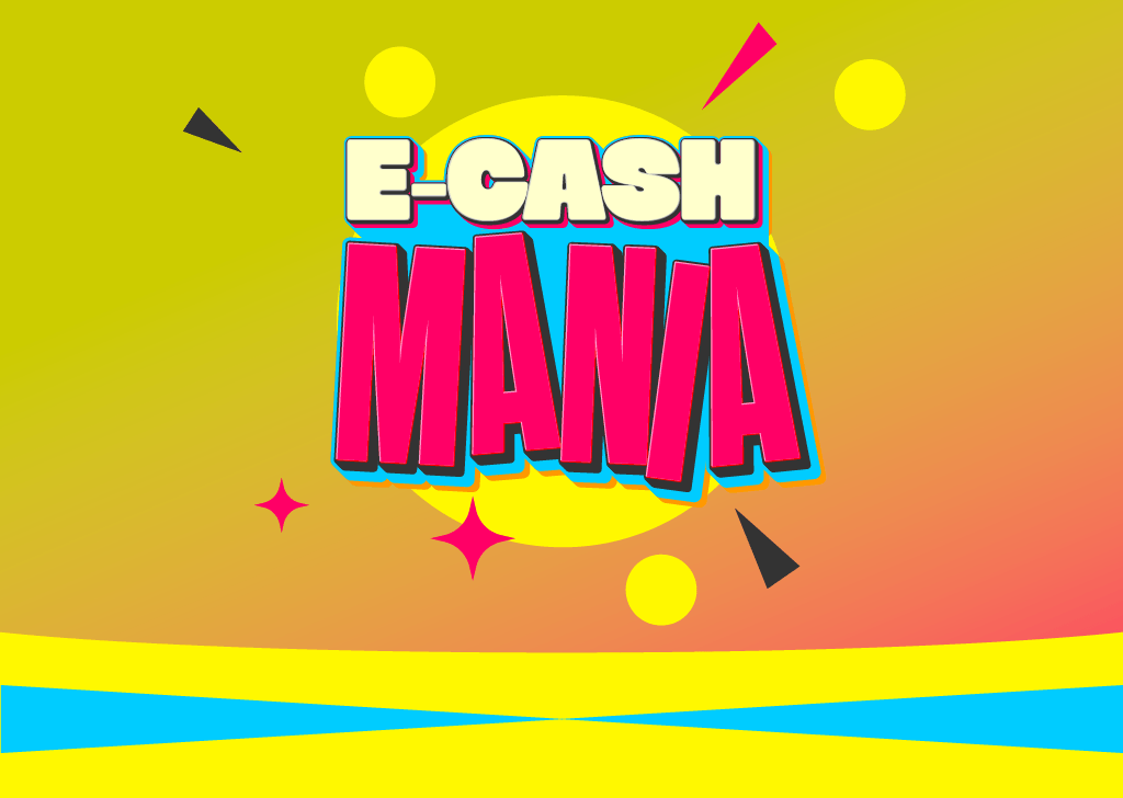 E-CASH Mania