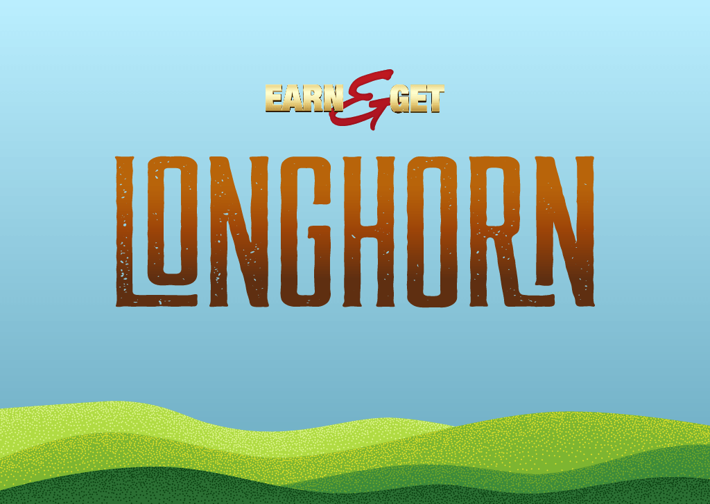 Earn & Get Longhorn